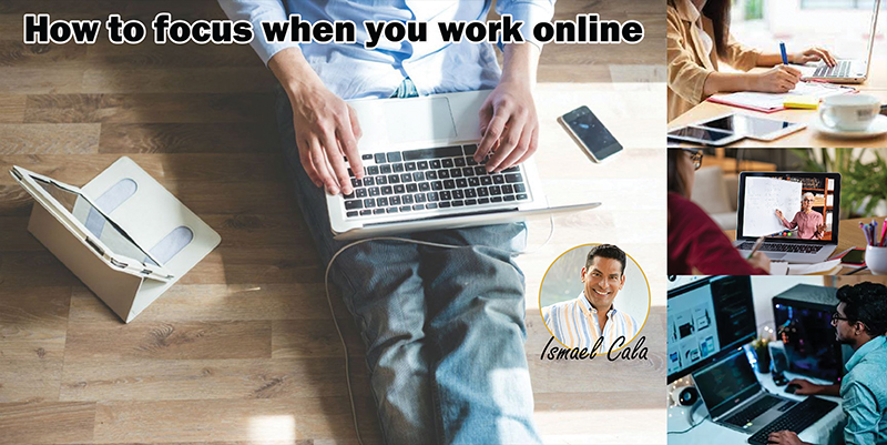 Ismael cala, trabajo en casa, trabajo en linea, nueva era, organizacion, productividad,